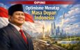 Optimisme Menatap Masa Depan Indonesia